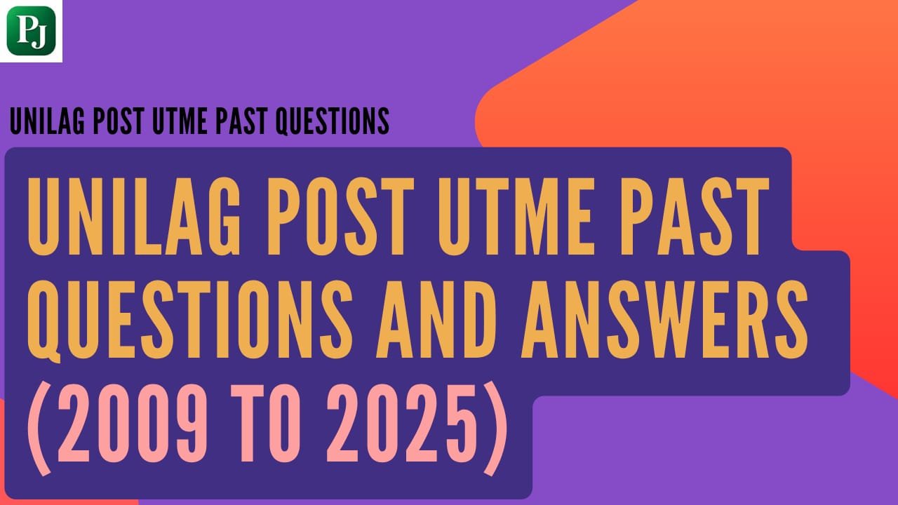Real UNILAG Post UTME Past Questions and Answers (2009 to 2025)