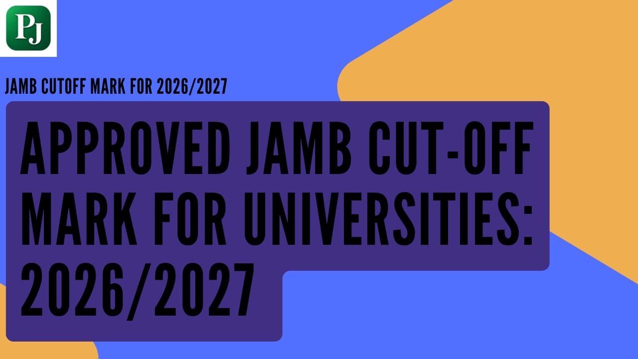 Approved JAMB Cut-off Marks 2026/2027 for All Nigerian Institutions Admission