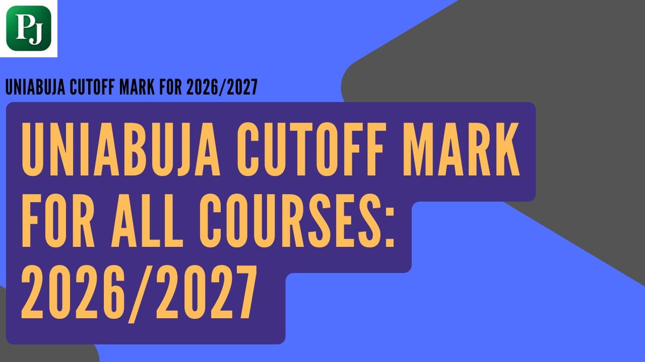 UNIABUJA Cut-Off Mark for All Courses 2026/2027